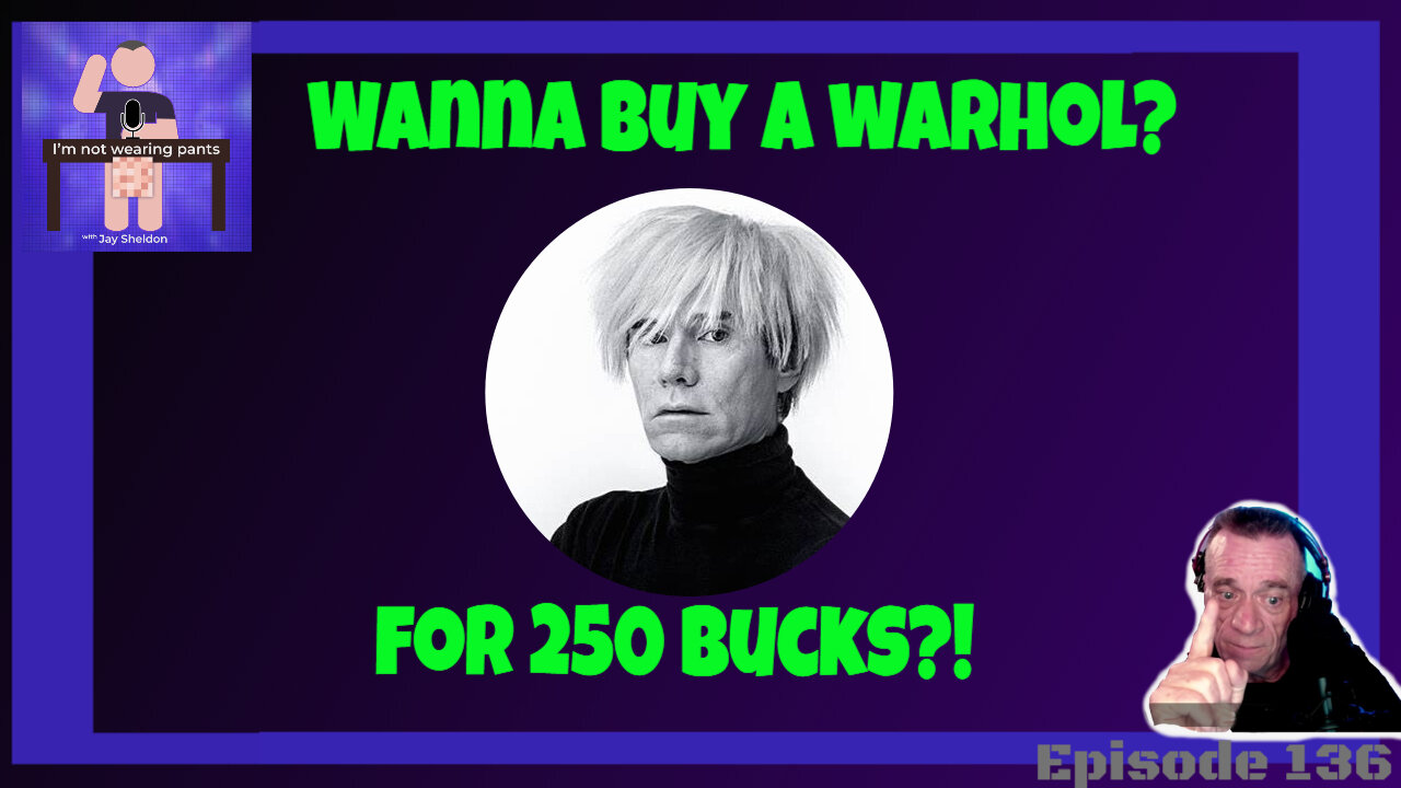 An Andy Warhol for 250 bucks?! - and The War of The Worlds!