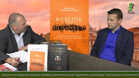 Dariusz Rozwadowski: Kościół w obliczu rewolucji - masoneria, socjalizm i liberalizm vs. katolicyzm