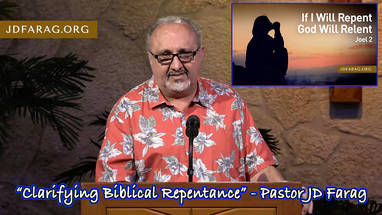 Clarifying Biblical Repentance - Pastor JD Farag