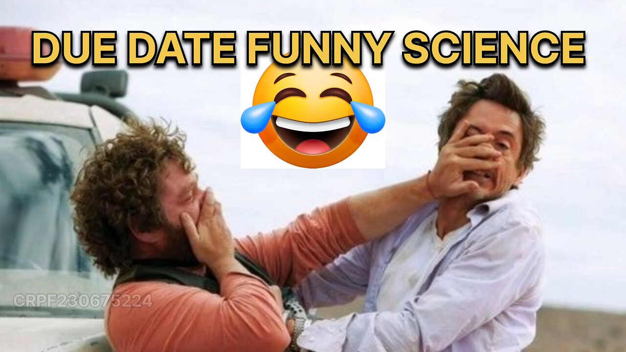 DUE DATE FUNNY SCIENCE 😂😂😂