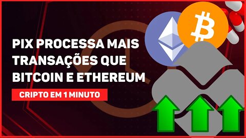 C1: PIX PROCESSA MAIS TRANSAÇÕES QUE BITCOIN E ETHEREUM