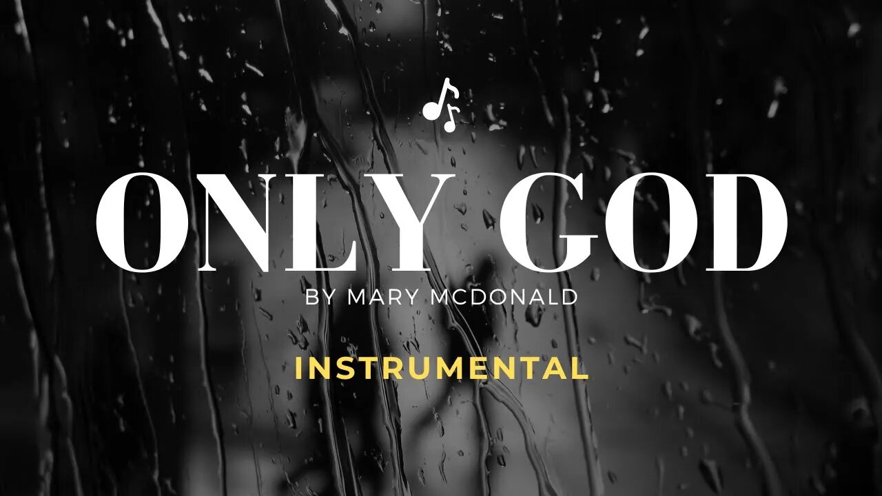 Only God by Mary McDonald | Piano Accompaniment