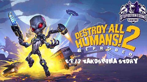 Destroy All Humans! 2 Reprobed ep.13 Takoshima Story