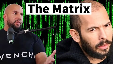 Andrew Tate Closest Friend Says if the Matrix is Involved