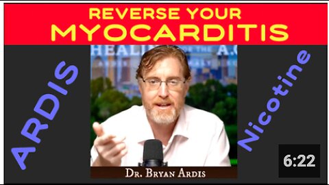 REVERSE Your MYOCARDITIS. Dr. 'Bryan Ardis'