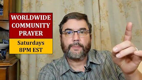 LIVESTREAM - Worldwide Community Prayer on 6.5.2021