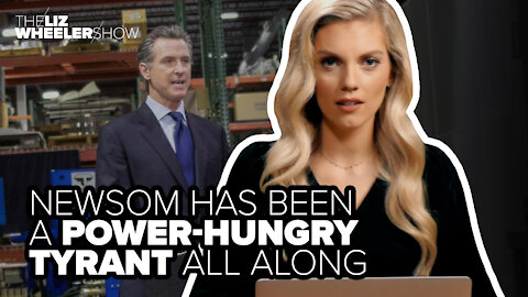 Newsom has been a power-hungry tyrant all along