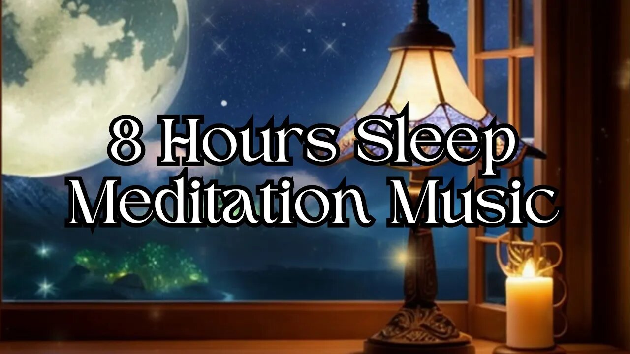 I'M READY TO SLEEP AND WAKE UP JOYFUL 8 HOURS Calming Sleep Meditation Music Before Bedtime