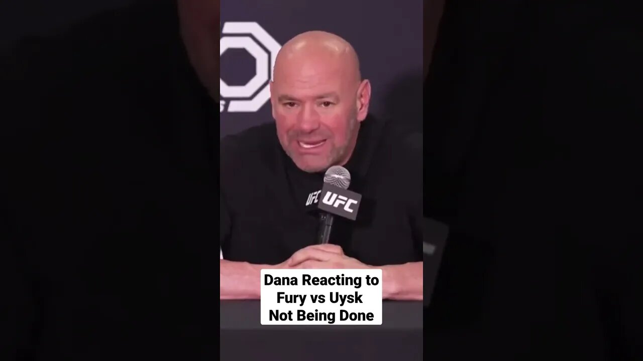 Dana White Reacts to Fury vs Usyk Not Being Signed