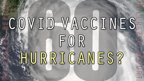 CDC DECLARES COVID VACCINATIONS ESSENTIAL TO COMBATING HURRICANES