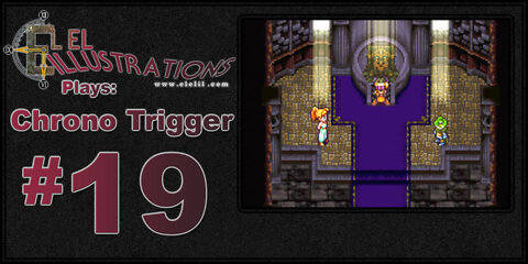 El El Plays Chrono Trigger Episode 19: Green Thumb