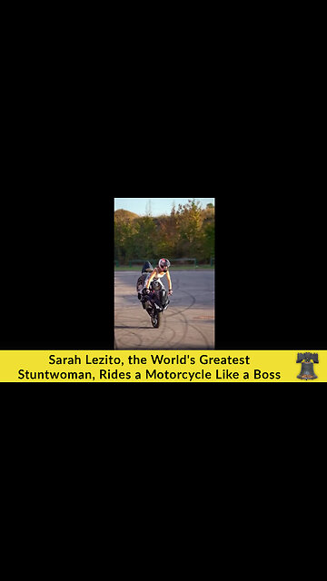 Sarah Lezito, the World's Greatest Stuntwoman, Rides a Motorcycle Like a Boss