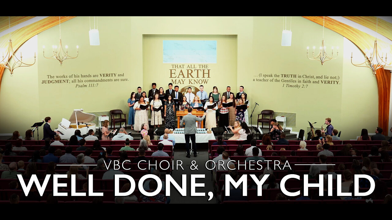 Well Done, My Child | VBC Choir & Orchestra