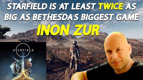 Starfield is at least TWICE as big as Bethesda's biggest game (feat. Inon Zur)