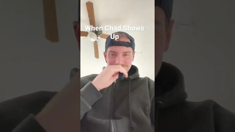 POV: Someone Invited a Chad