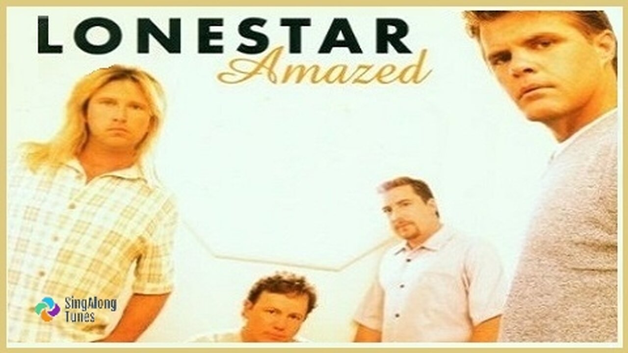 Lonestar - "Amazed" with Lyrics