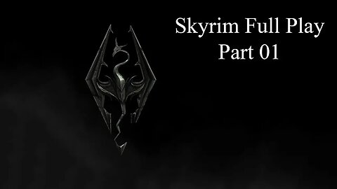 Skyrim Full Play Part 01