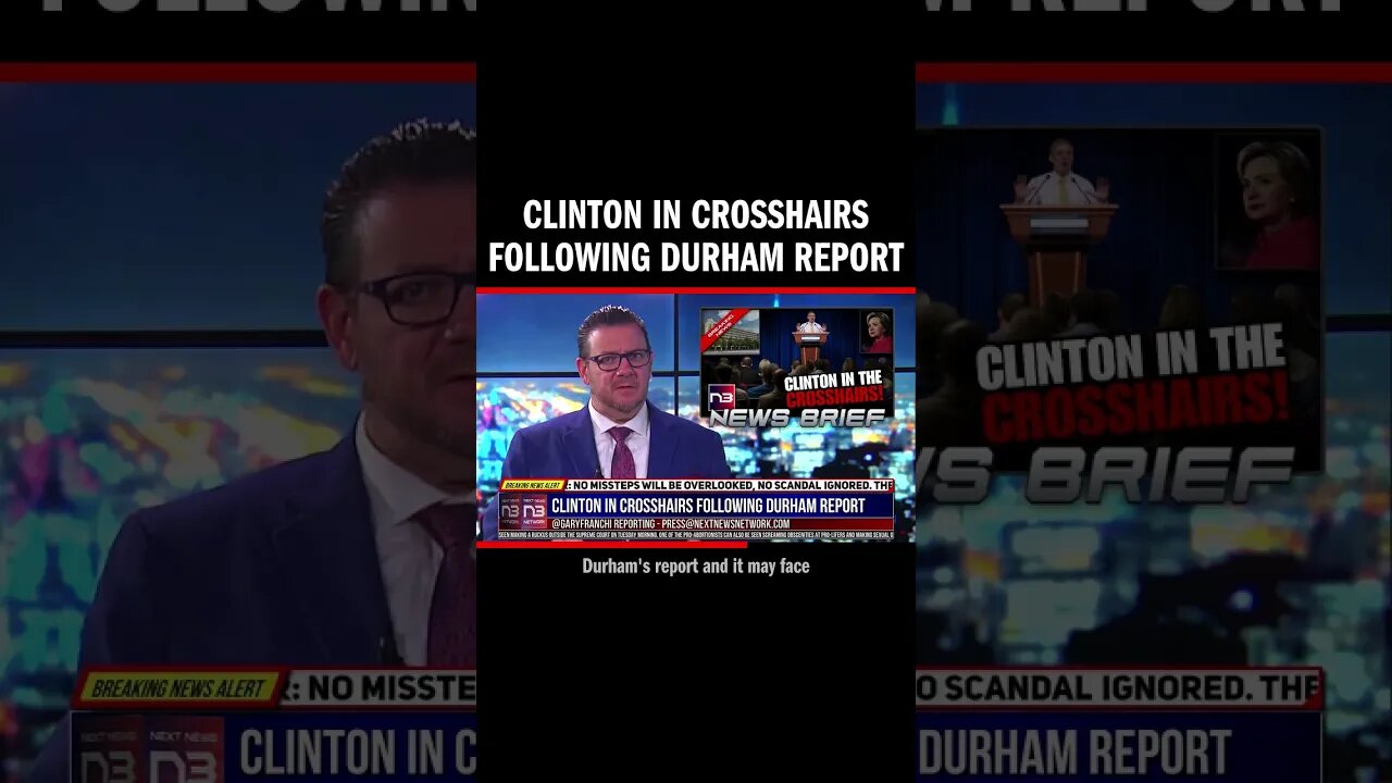 Clinton in Crosshairs Following Durham Report