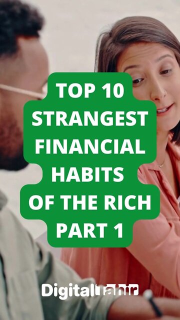 Top 10 Strangest Financial Habits of the Rich PART 1
