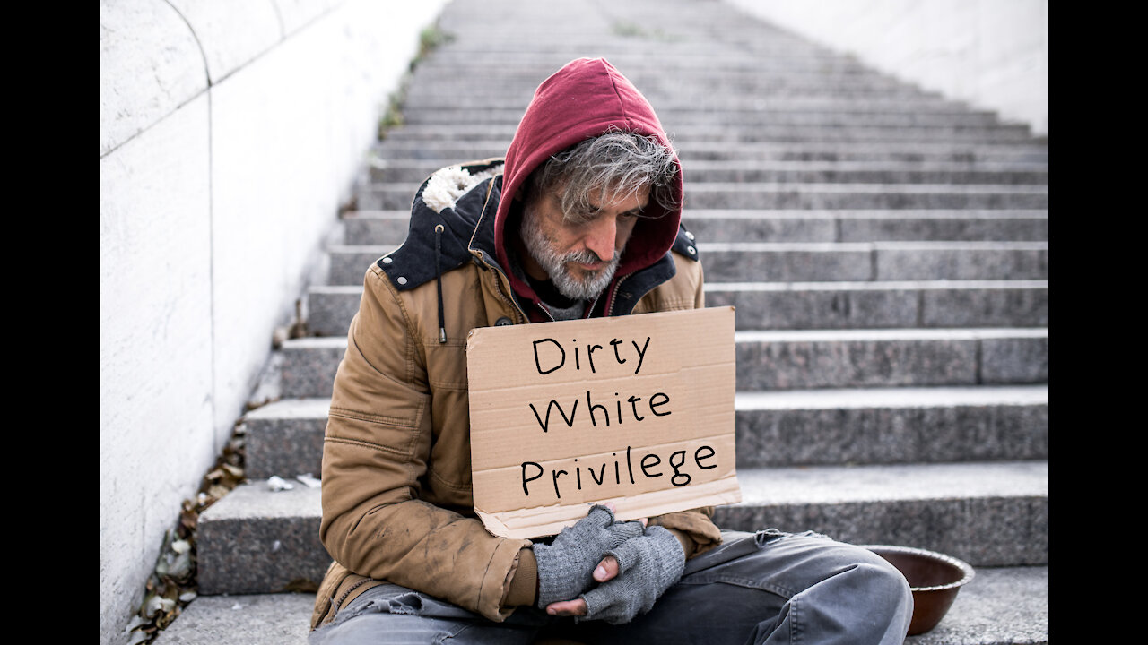 Dirty White Privilege