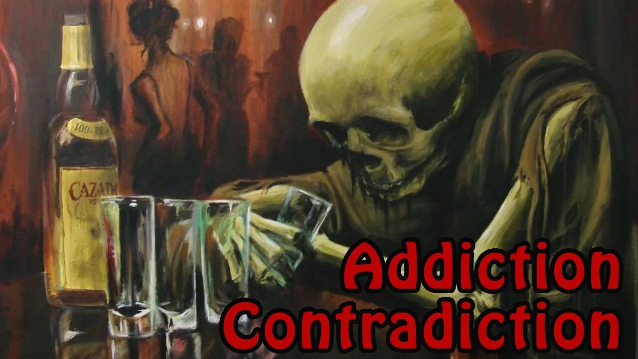 Addiction Contradiction