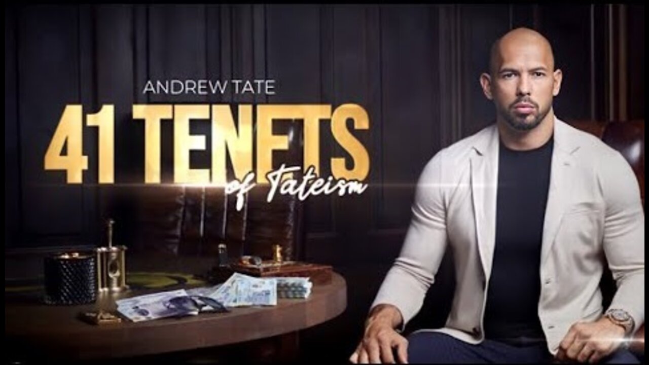 The 41 Tenets of Tateism #tatespeech #andrewtate
