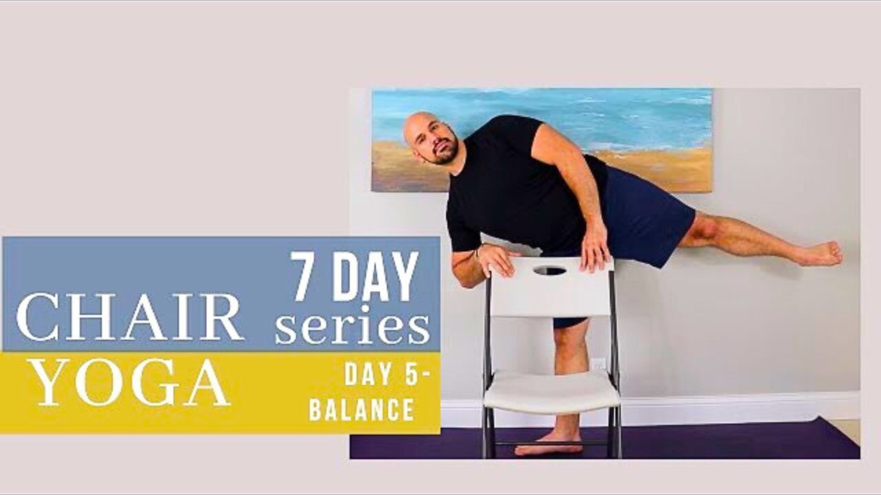 Chair Yoga For Balance - Day 5 - 7 Day Chair Yoga Journey - 22 Minute Class