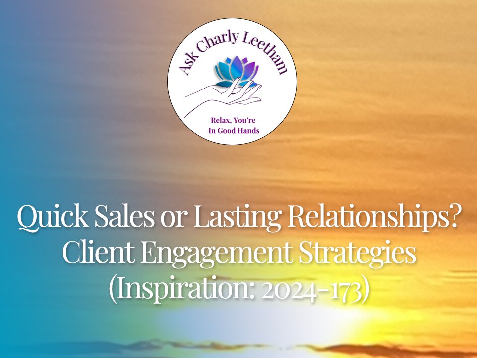 Quick Sales or Lasting Relationships? Client Engagement Strategies (2024/173)