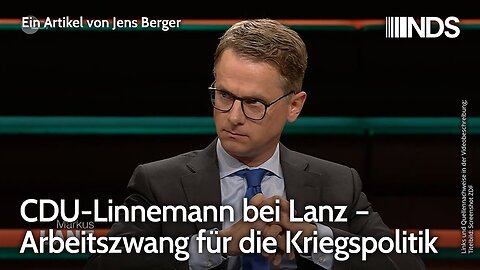 CDU-Linnemann bei Lanz – Arbeitszwang für die Kriegspolitik.Jens Berger@NDS🙈
