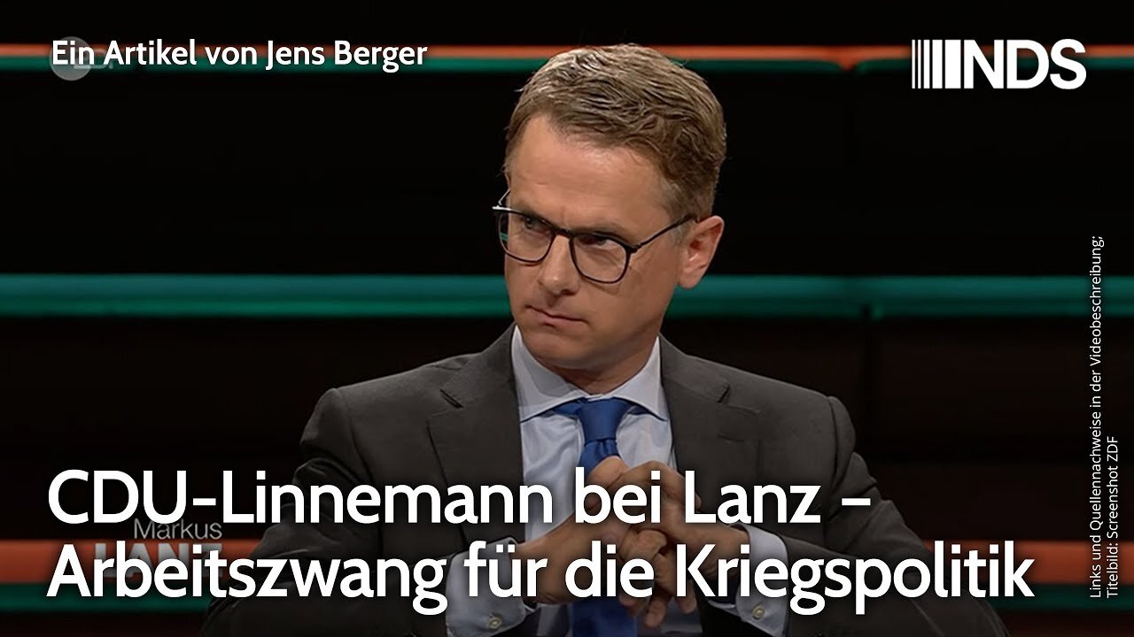 CDU-Linnemann bei Lanz – Arbeitszwang für die Kriegspolitik.Jens Berger@NDS🙈
