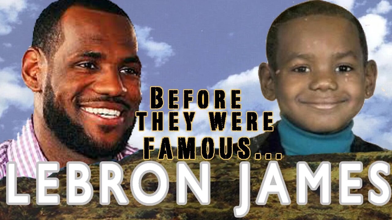LEBRON JAMES | Before They Were Famous
