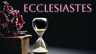 The Book of Ecclesiatses (Chapter 9)