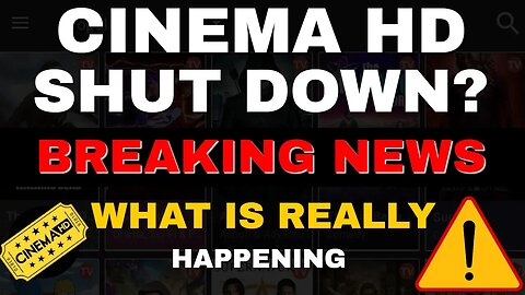 BREAKING NEWS - CINEMA HD SHUT DOWN? OR HAS IT? WHAT IS GOING ON? 2022 UPDATE!