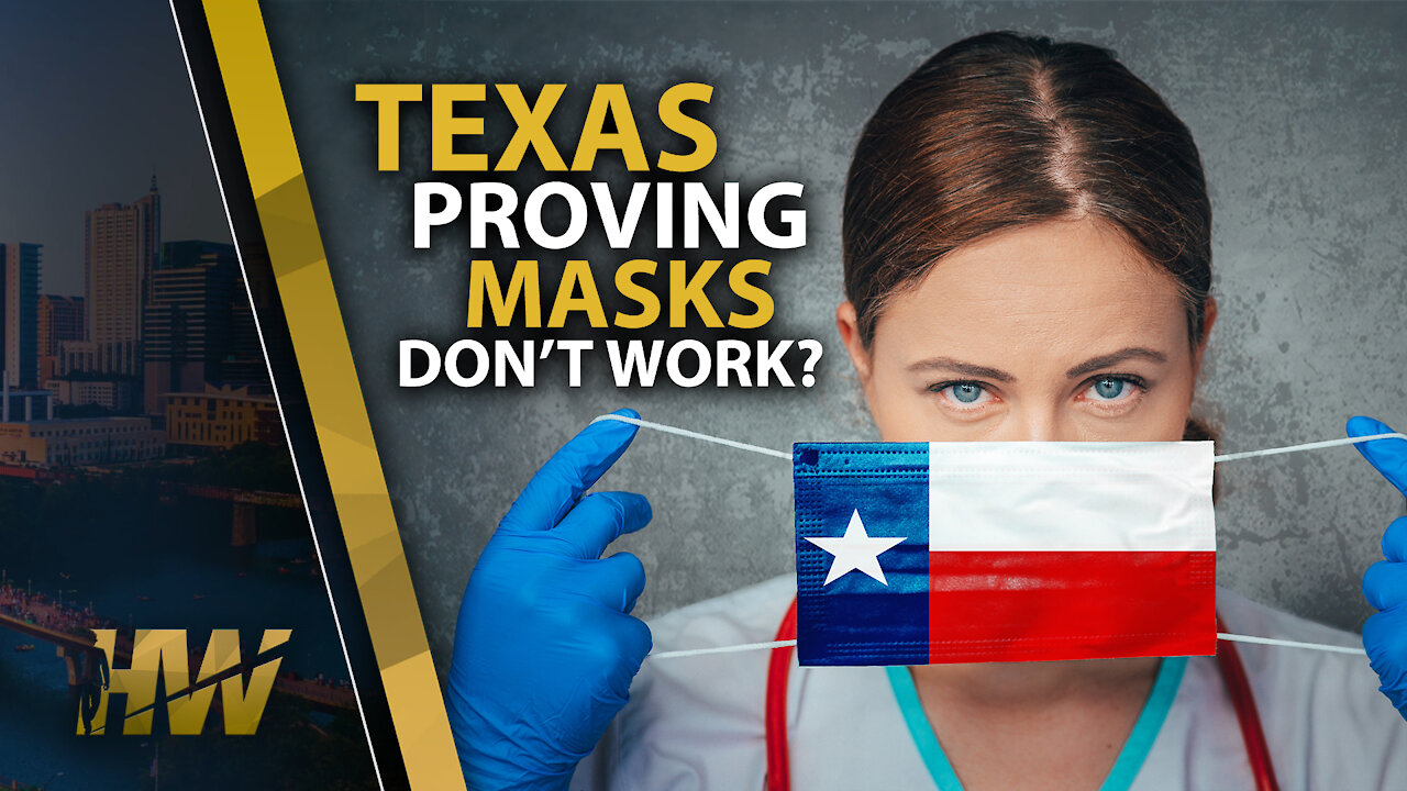 TEXAS PROVING MASKS DON’T WORK?