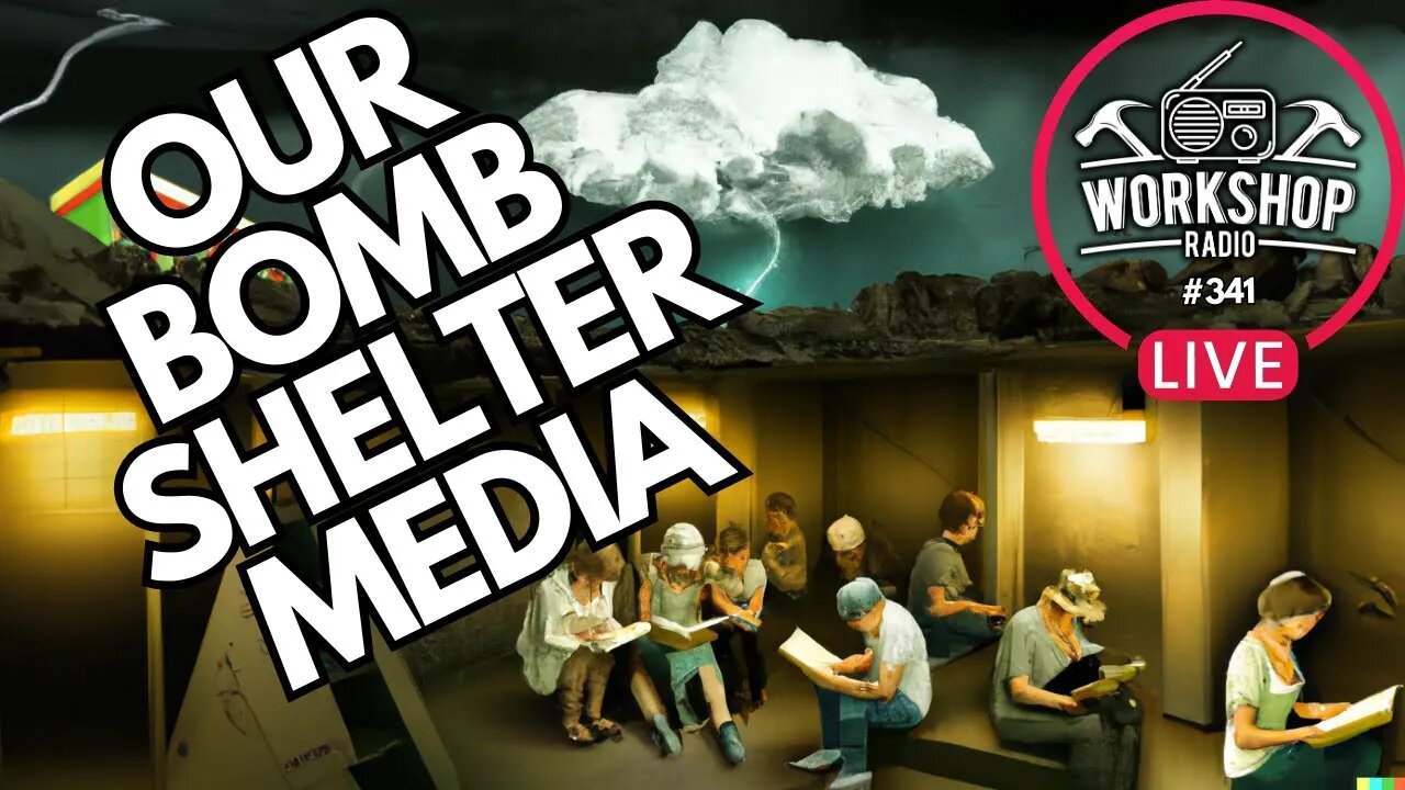 341. OUR BOMB SHELTER MEDIA - Desert Island Picks