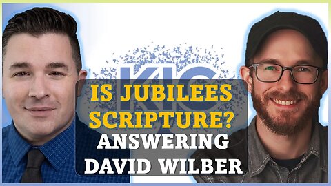 Is Jubilees Scripture?/ Answering David Wilber