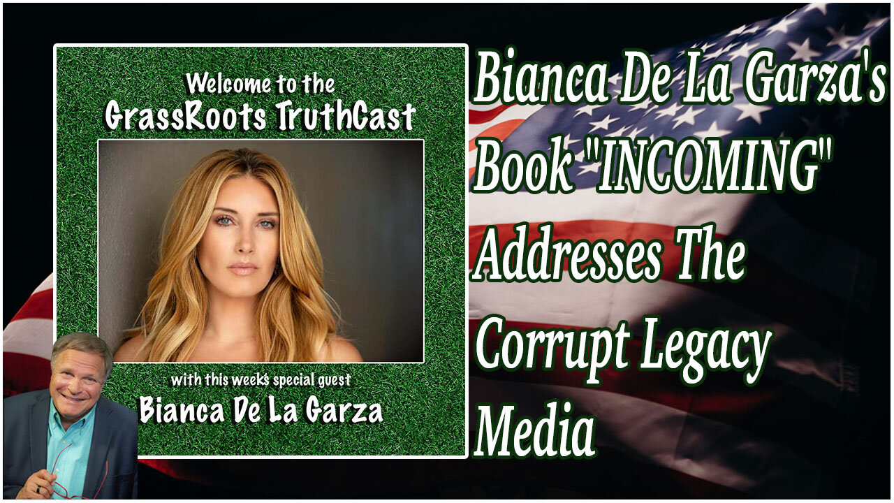 Bianca De La Garza's Book "INCOMING" Addresses The Corrupt Legacy Media