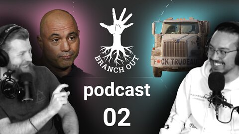 EP02: Freedom Convoy and Joe Rogan