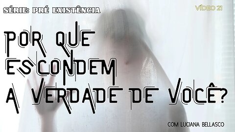 Aula 21. Por que as Religiões Não Falam Todas as Verdades? Pre Existência
