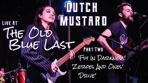 Dutch Mustard - Live At The Old Blue Last (Part Two)