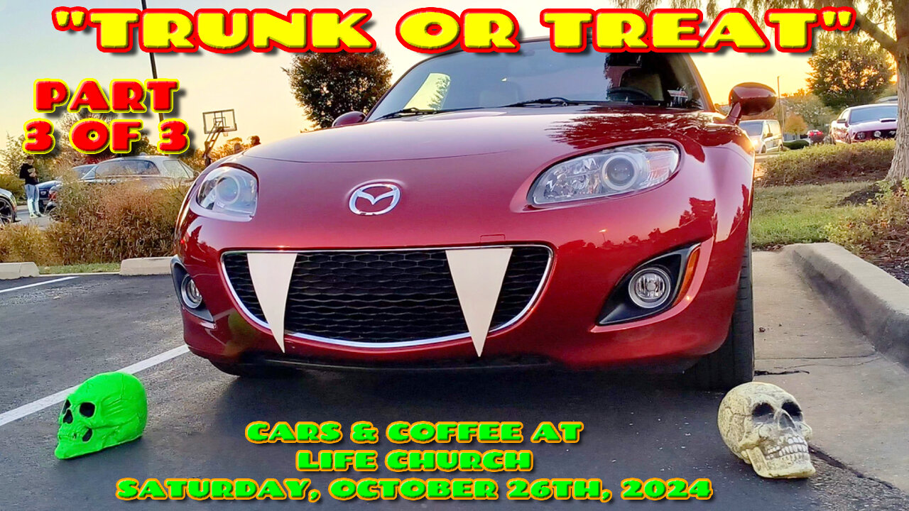 Life Church "Trunk Or Treat" Cars & Coffee - Part 3 or 3 - October 26th, 2024