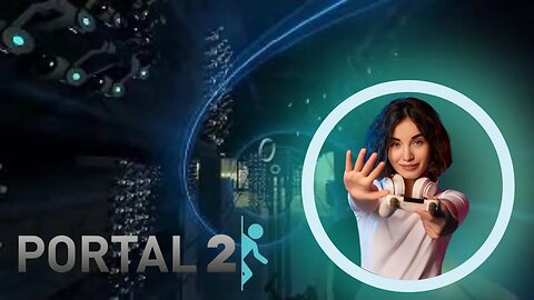 portal 2 gameplay full ll portal 2 gameplay fr ll portal 2 gameplay final