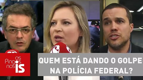 Os Pingos nos Is: Quem está dando o golpe na Polícia Federal?