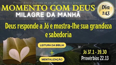 MOMENTO COM DEUS - MILAGRE DA MANHÃ - Dia 243/365 #biblia