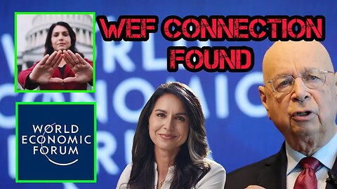 Tulsi Gabbard SHOCKING World Economic Forum Connection REVEALED