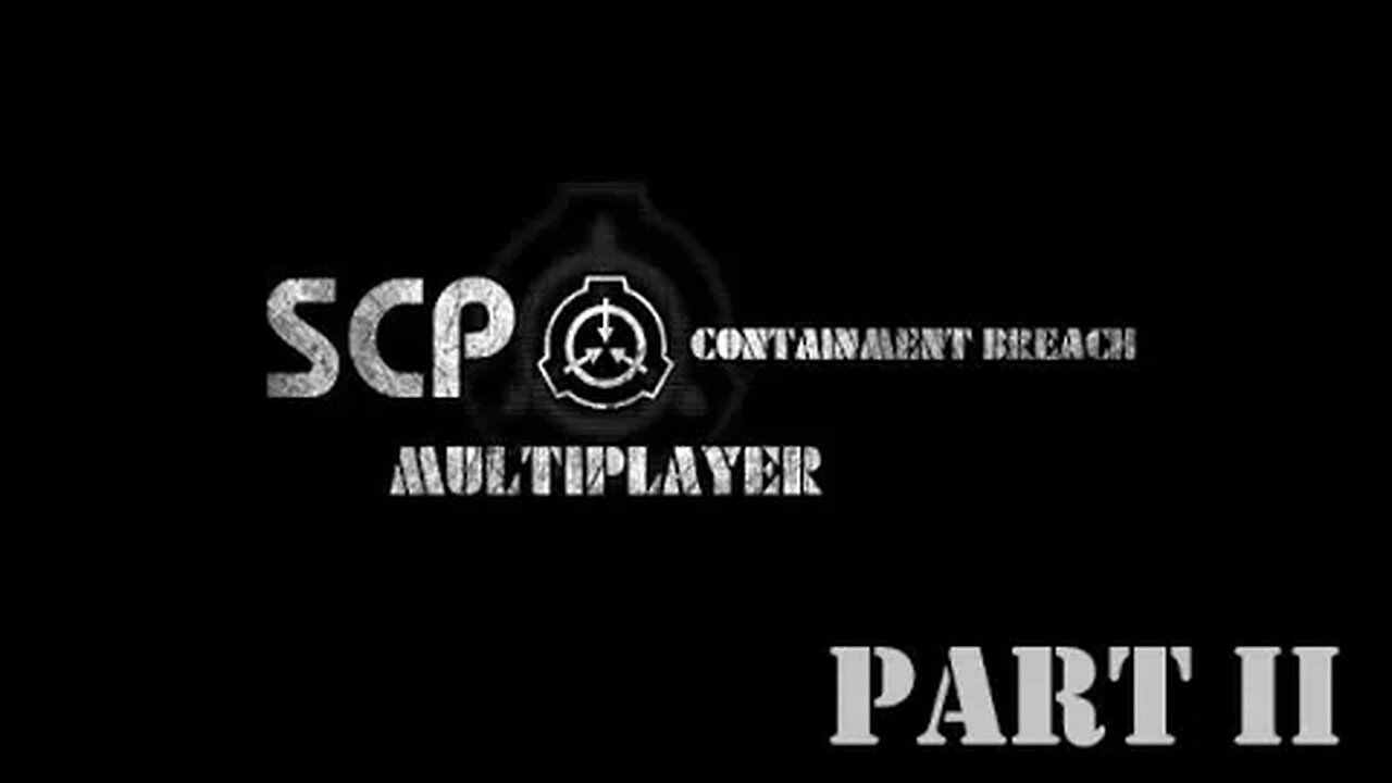 SCP Containment Breach Multiplayer - Part 2