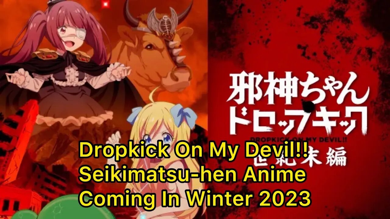 Dropkick on My Devil!! Seikimatsu-hen Anime Coming in Winter 2023