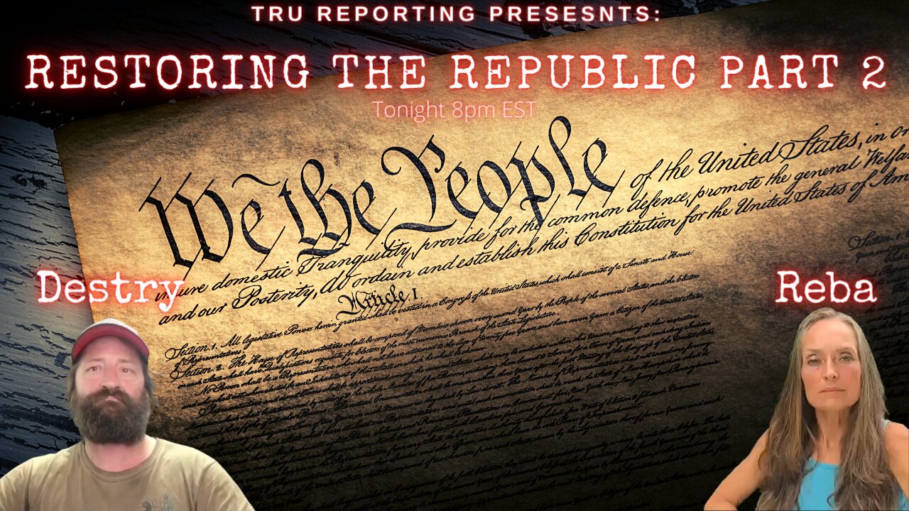Restoring The Republic: Part.2 With Reba Sherill and Destry