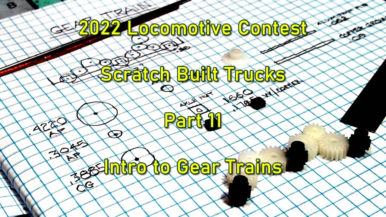 2022 5 Loco Contest Part 11 Intro to Gear Trains
