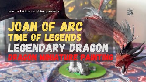 Joan of Arc - Legendary Dragon Expansion - Miniature Painting Video